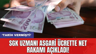 SGK uzmanı asgari ücrette net rakamı açıkladı!