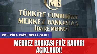 Merkez Bankası faiz kararı açıklandı! Politika faizi belli oldu
