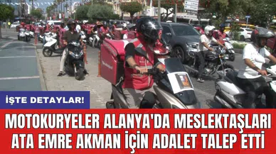 Motokuryeler Alanya'da meslektaşları Ata Emre Akman için adalet talep etti