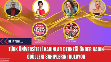Türk Üniversiteli Kadınlar Derneği Önder Kadın Ödülleri Sahiplerini Buluyor