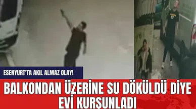 Esenyurt'ta akıl almaz olay! Üzerine su döküldü diye evi kurşunladı