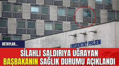 Silahlı saldırıya uğrayan başbakanın sağlık durumu açıklandı