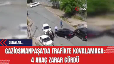 Gaziosmanpaşa'da Trafikte Kovalamaca: 4 Araç Zarar Gördü