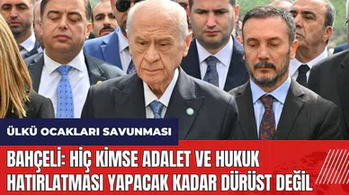 Bahçeli'den Ülkü Ocakları savunması: Hiç kimse adalet ve hukuk hatırlatması yapacak kadar dürüst değil