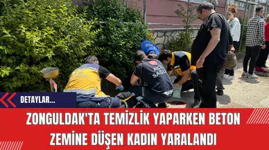 Zonguldak'ta Temizlik Yaparken Beton Zemine Düşen Kadın Yaralandı