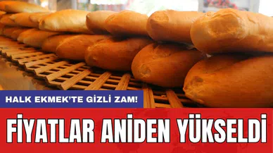 Halk Ekmek’te gizli zam! Fiyatlar aniden yükseldi