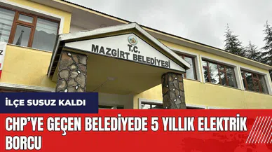 CHP’ye geçen belediyede 5 yıllık elektrik borcu! İlçede su kesildi
