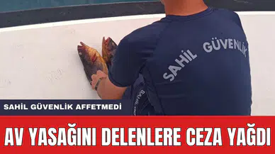 Avlanması Yasak Olan Balığı Avlayanlara Ceza Yağdı