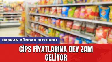 Cips Fiyatlarına Dev Zam Geliyor