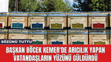 Başkan Böcek Kemer'de arıcılık yapan vatandaşların yüzünü güldürdü