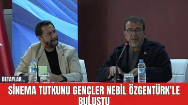 Sinema Tutkunu Gençler Nebil Özgentürk'le Buluştu