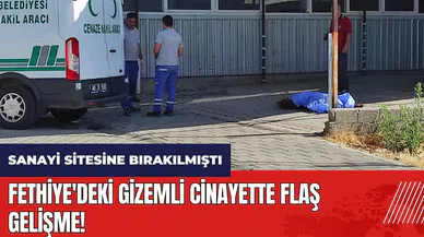 Fethiye'deki gizemli cinay*tte flaş gelişme!
