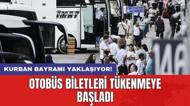 Kurban Bayramı yaklaşıyor! Otobüs biletleri tükenmeye başladı