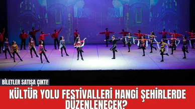 Kültür Yolu Festivalleri Hangi Şehirlerde Düzenlenecek? Biletler Satışa Çıktı!