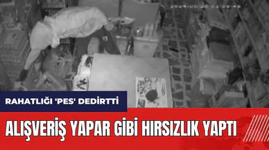 Alışveriş yapar gibi hırsızlık yaptı! Rahatlığı 'pes' dedirtti