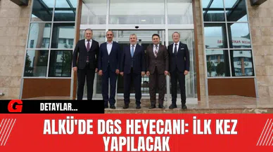 ALKÜ'de DGS heyecanı: İlk kez yapılacak