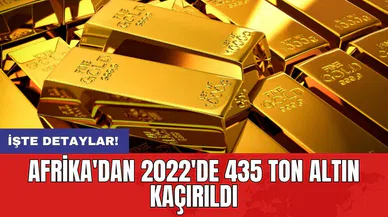 Afrika'dan 2022'de 435 Ton Altın Kaçırıldı