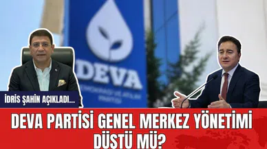 DEVA Partisi Genel Merkez Yönetimi Düştü Mü? İdris Şahin Açıkladı…