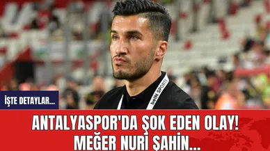 Antalyaspor'da şok eden olay! Meğer Nuri Şahin