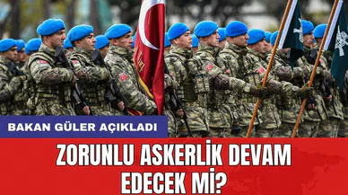 Zorunlu askerlik devam edecek mi? Bakan Güler açıkladı