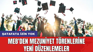 MEB'den mezuniyet törenlerine yeni düzenlemeler: Şatafata izin yok