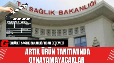 Ünlüler Sağlık Bakanlığı'ndan geçemedi! Artık ürün tanıtımında oynayamayacaklar