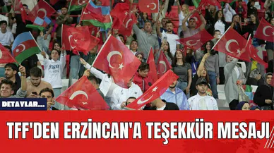 TFF'den Erzincan'a Teşekkür Mesajı