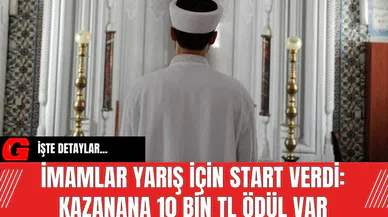 İmamların yarışı için start verildi: Kazanana 10 bin TL ödül var