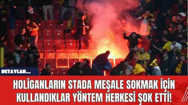 Holiganların Stada Meşale Sokmak İçin Kullandıklar Yöntem Herkesi Şok Etti!