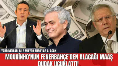 Mourinho'nun Fenerbahçe'den Alacağı Maaş Dudak Uçuklattı! Yardımcıları Bile Milyon Euro'lar Alacak