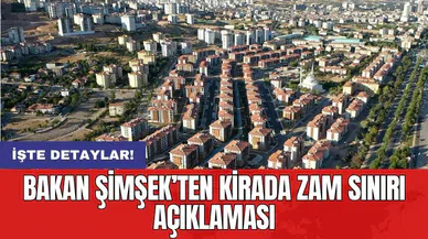 Bakan Şimşek’ten kirada zam sınırı açıklaması