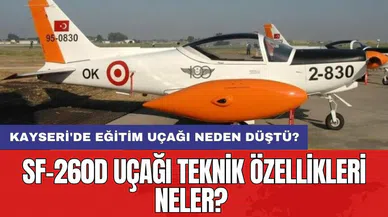SF-260D uçağı teknik özellikleri neler? Kayseri'de eğitim uçağı neden düştü?