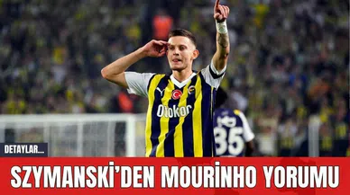 Szymanski’den Mourinho Yorumu