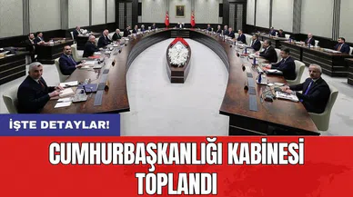 Cumhurbaşkanlığı Kabinesi toplandı