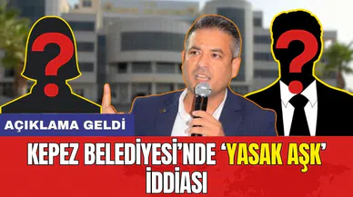 KEPEZ BELEDİYESİ’NDE YASAK AŞK İDDİASI