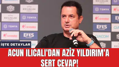 Acun Ilıcalı'dan Aziz Yıldırım'a sert cevap!