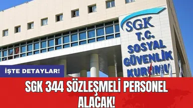 SGK 344 sözleşmeli personel alacak!