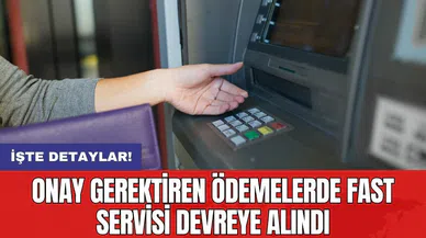Onay gerektiren ödemelerde FAST servisi devreye alındı
