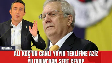 Ali Koç'un Canlı Yayın Teklifine Aziz Yıldırım'dan Sert Cevap