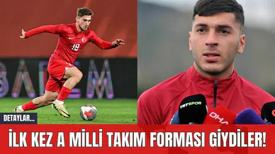 İlk kez A Milli Takım Forması Giydiler!