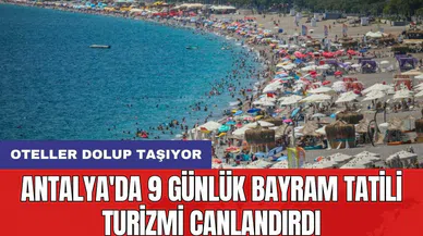 Antalya'da 9 günlük bayram tatili turizmi canlandırdı: Oteller dolup taşıyor