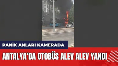 Antalya'da kara dumanlar yükseldi! Otobüs alev alev yandı