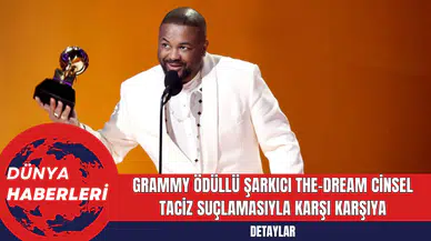 Grammy Ödüllü Şarkıcı The-Dream Cins*l T*ciz Suçlamasıyla Karşı Karşıya