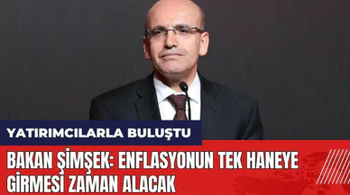 Bakan Şimşek: Enflasyonun tek haneye girmesi zaman alacak