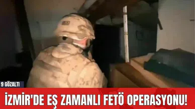 İzmir'de Eş Zamanlı F*TÖ Operasyonu! 9 Gözaltı