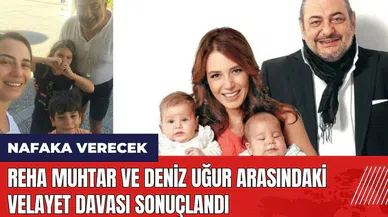 Reha Muhtar ve Deniz Uğur arasındaki velayet davası sonuçlandı! Nafaka verecek
