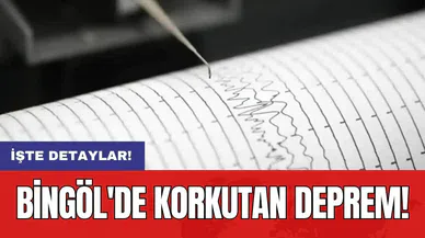 Bingöl'de korkutan deprem!