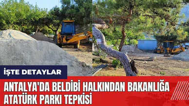 Antalya'da Beldibi halkından bakanlığa Atatürk Parkı tepkisi