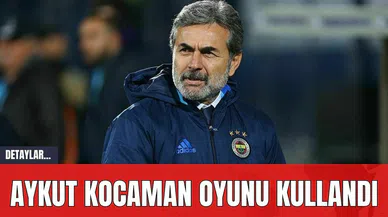 Aykut Kocaman Oyunu Kullandı