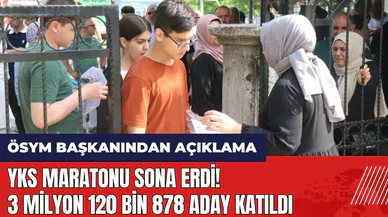 YKS maratonu sona erdi! 3 milyon 120 bin 878 aday katıldı